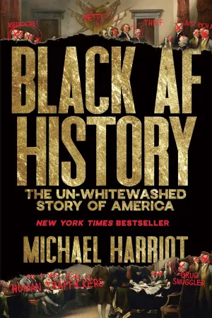 Black AF History: The Un-Whitewashed Story of America Hardcover  September 19, 2023