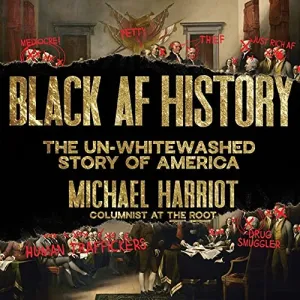 Black AF History: The Un-Whitewashed Story of America; Library Edition Audio CD  CD, January 3, 2023