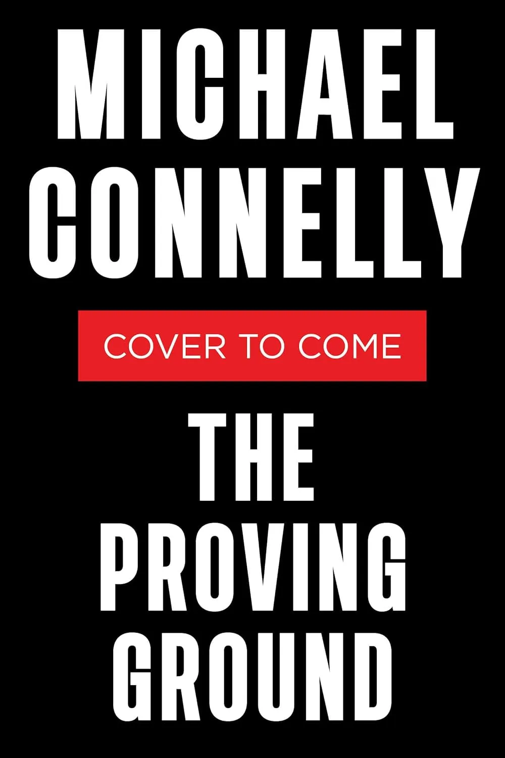 The Proving Ground: A Lincoln Lawyer Novel (A Lincoln Lawyer Novel, 8) Hardcover  October 21, 2025
